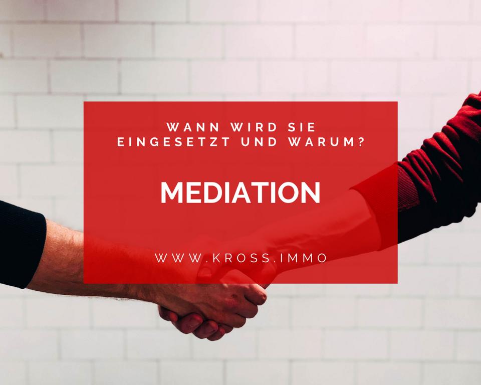 Immobilien-Mediation – wann wird sie eingesetzt und warum? KROß IMMOBILIEN Immobilienmakler in Freiburg und Region